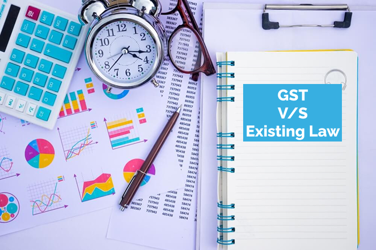 GST V/S Existing Law